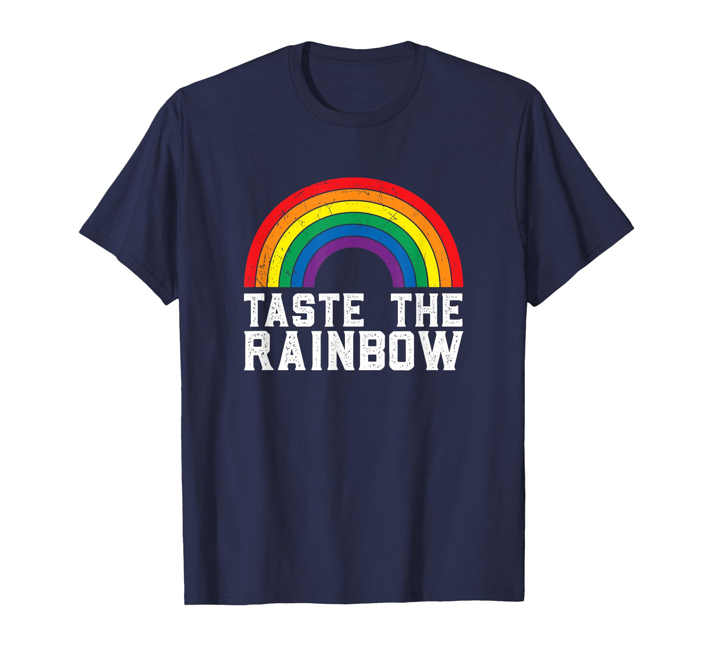 Taste the rainbow | LGBT gay pride | LGBTQ | Gay Lesbian T-Shirt