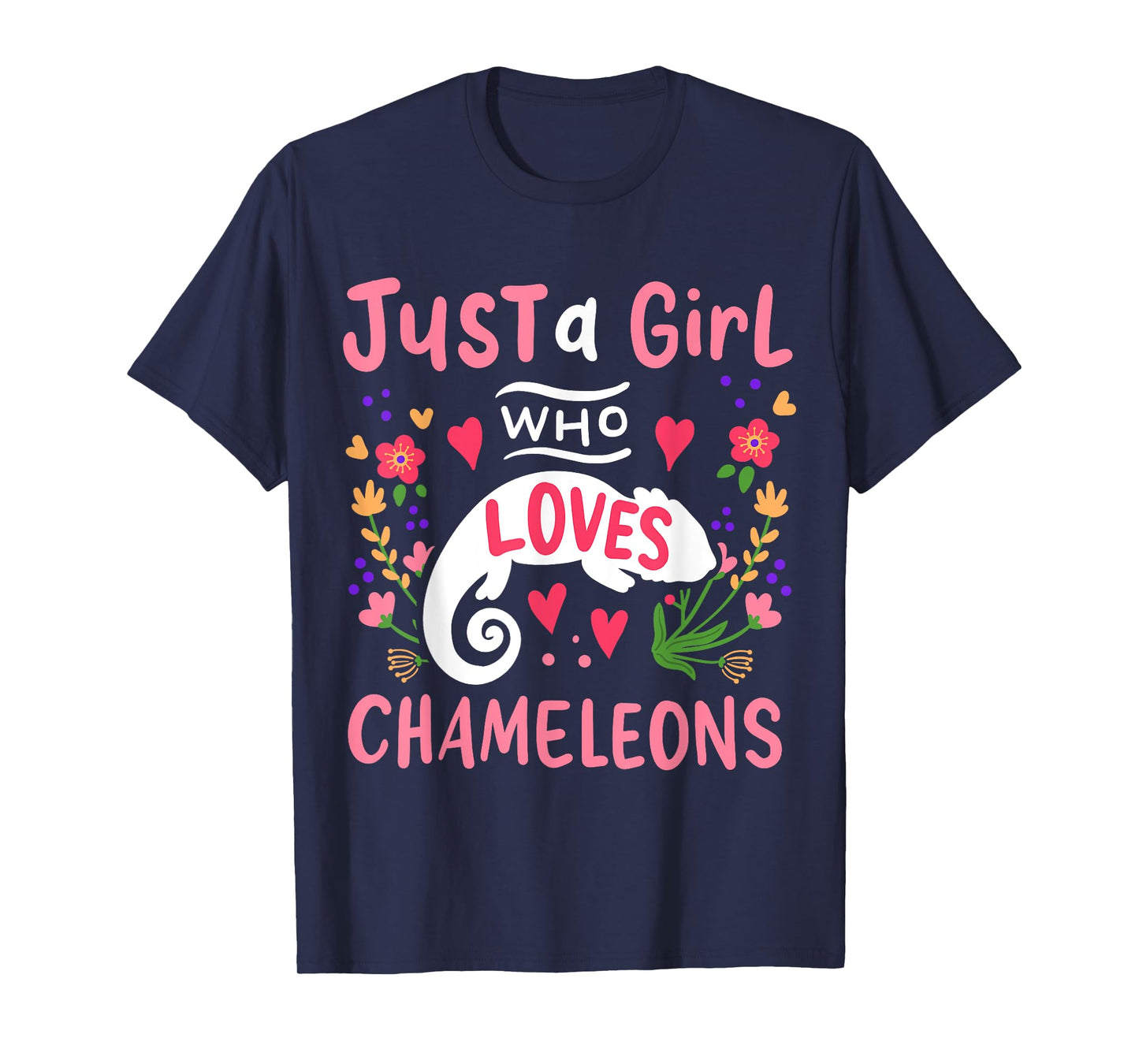 Chameleon Just A Girl Who Loves Chameleons Gift T-Shirt