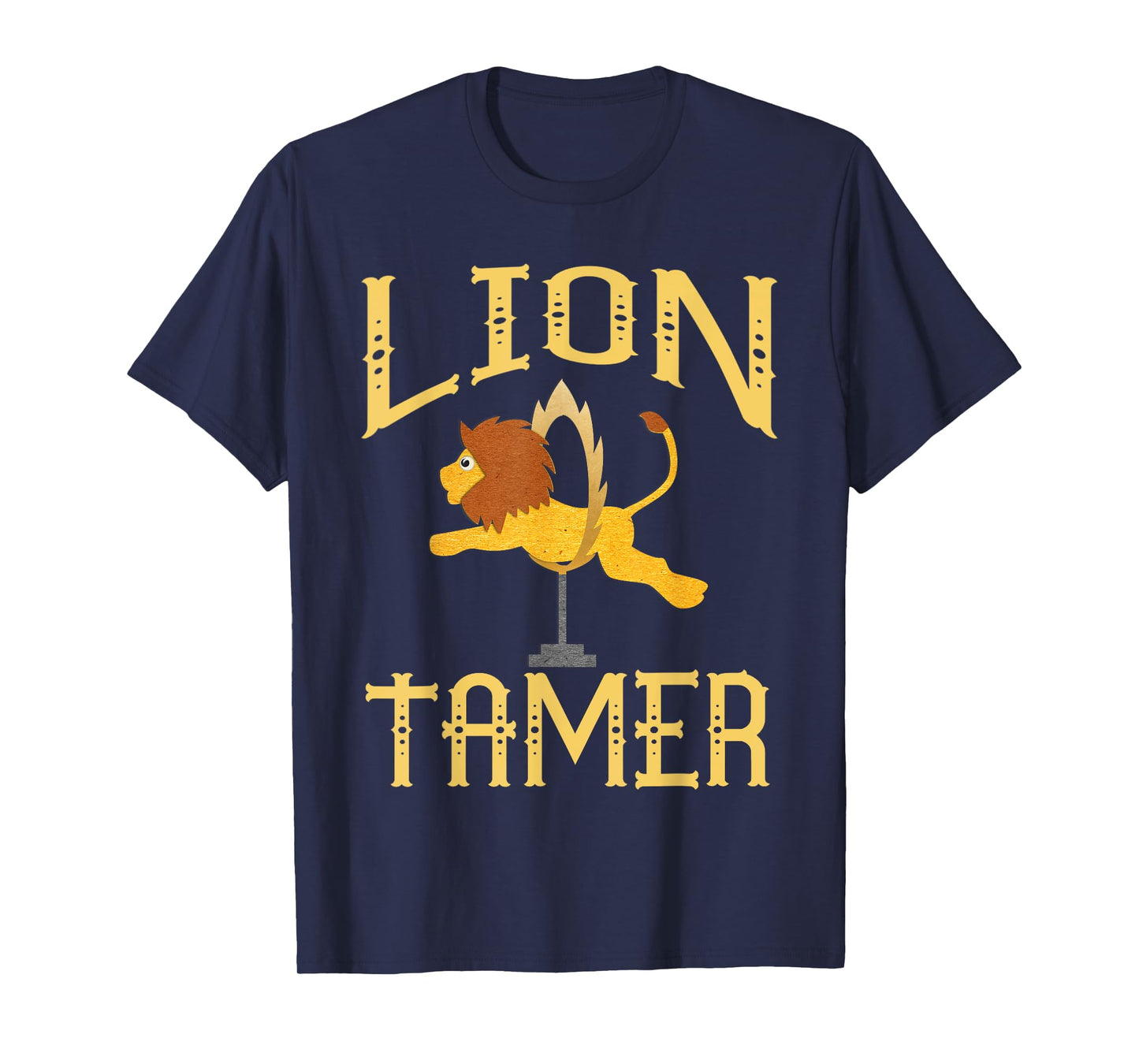 Circus Lion Tamer - Lion Tamer Costume T-Shirt