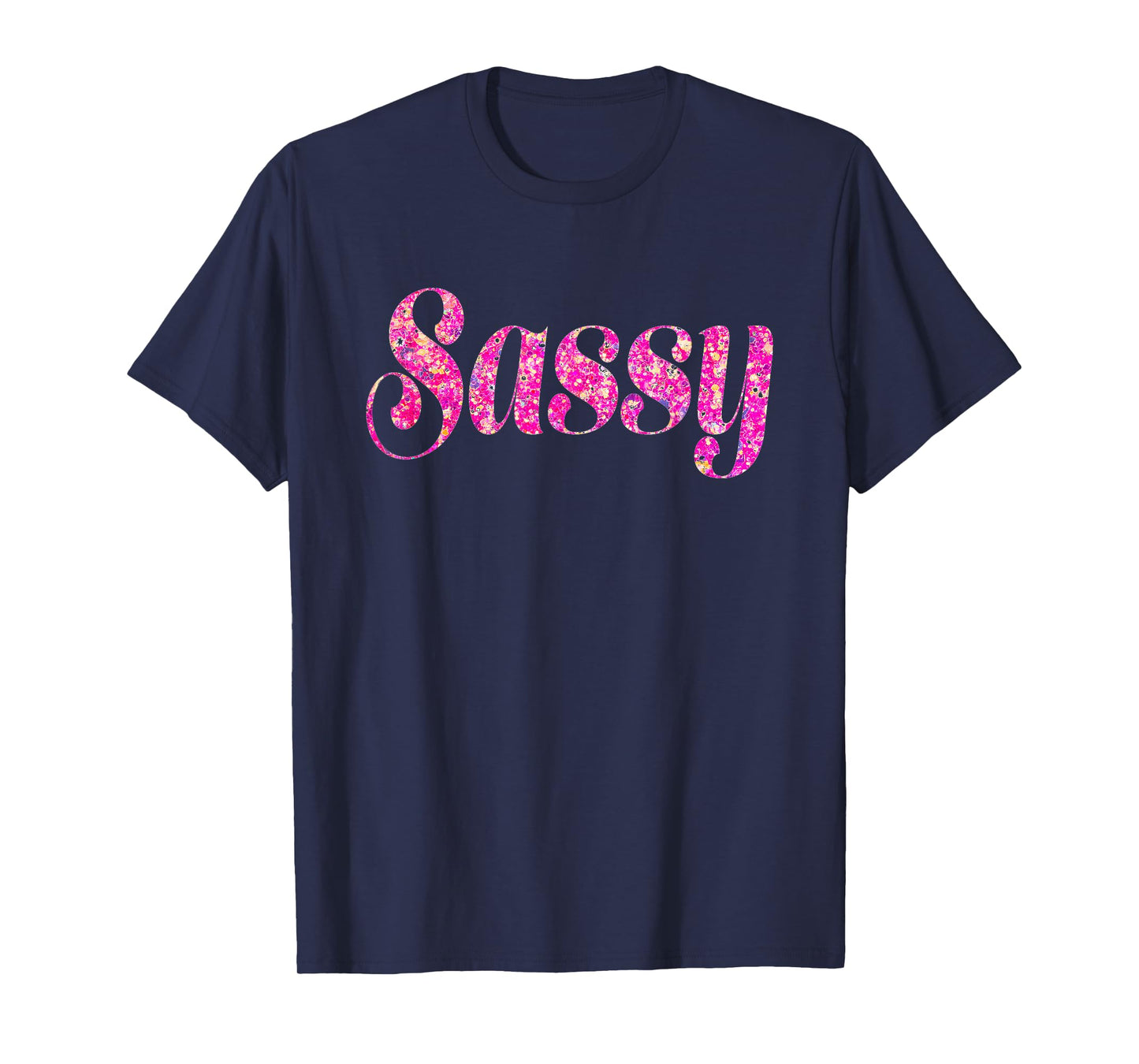 Sassy Tee Shirt T-Shirt