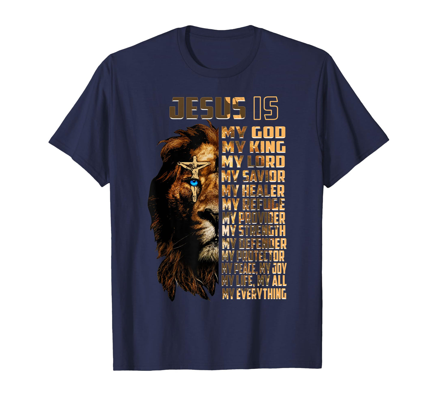 Lion Jesus Is My God My King My Lord My Savior Christian T-Shirt