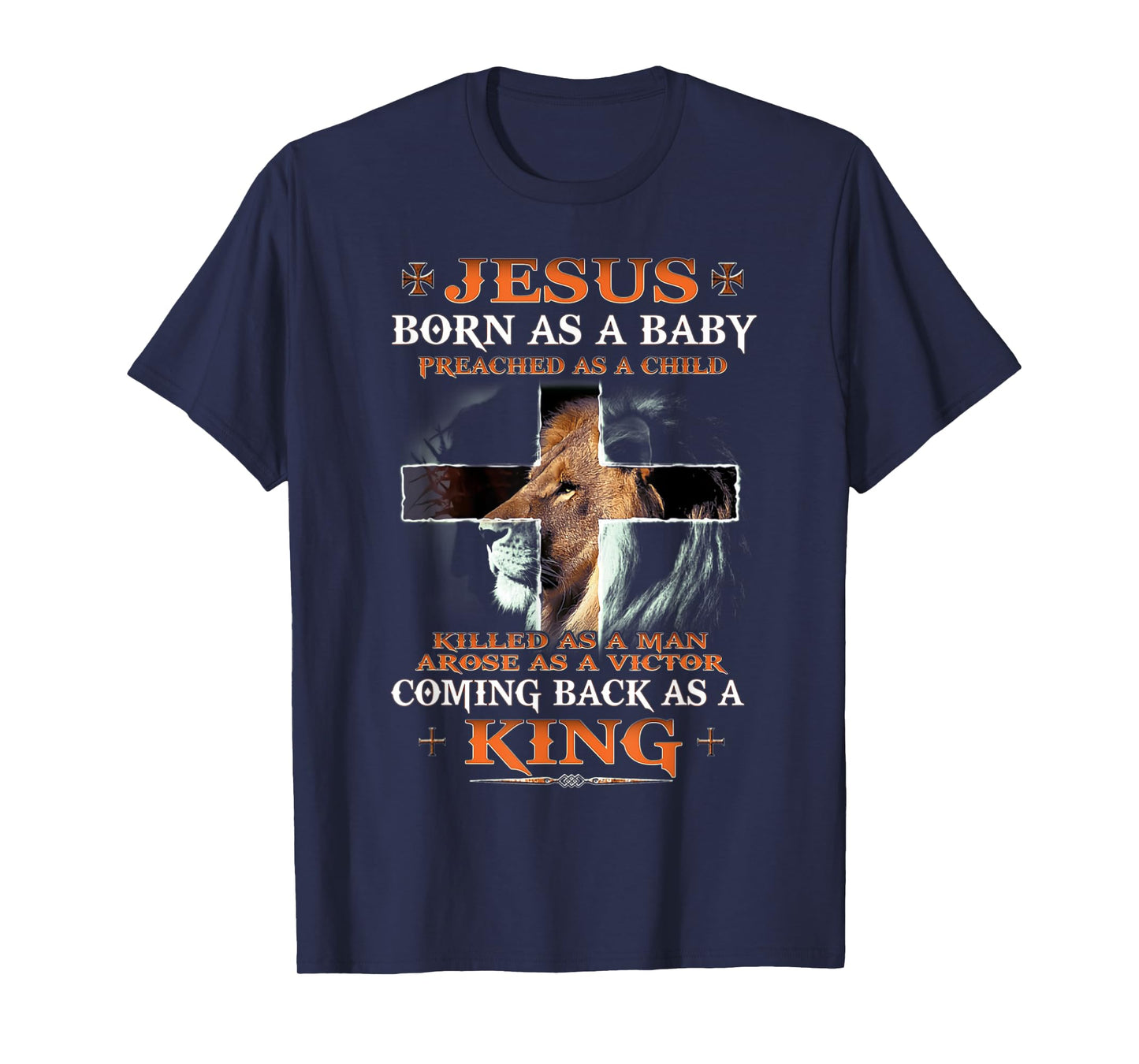 Jesus Born As A Baby Coming Back As A King Christian T-Shirt
