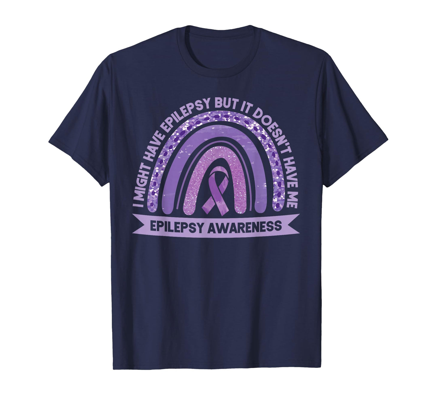 I Might Have Epilepsy Awareness Purple Rainbow Ribbon T-Shirt