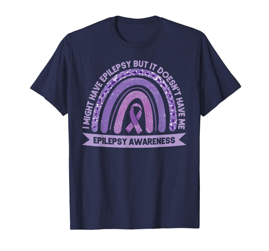 I Might Have Epilepsy Awareness Purple Rainbow Ribbon T-Shirt