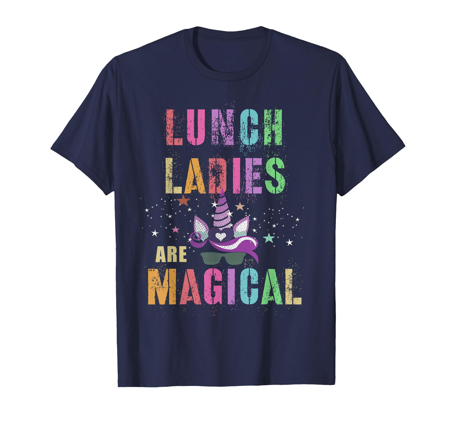 Funny LUNCH LADIES ARE MAGICAL I'm Unicorn School Squad T-Shirt