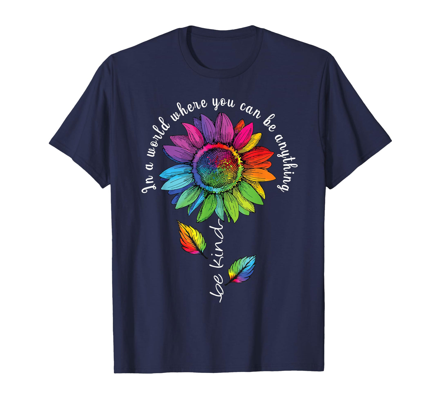 LGBTQ Rainbow Sunflower Be Kind Gay Love Pride Flower T-Shirt
