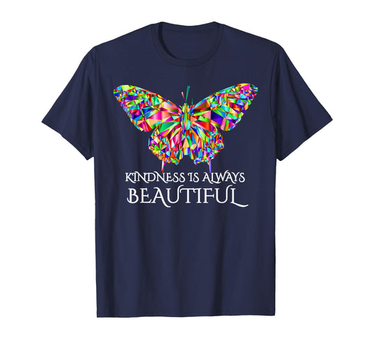 Kindness is Always Beautiful Butterfly T-Shirt