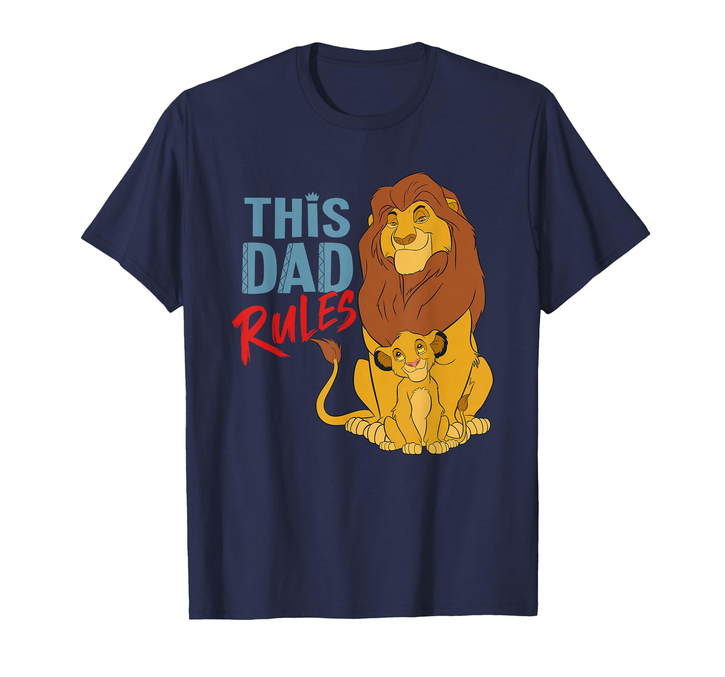 Disney The Lion King Simba and Mufasa This Dad Rules T-Shirt