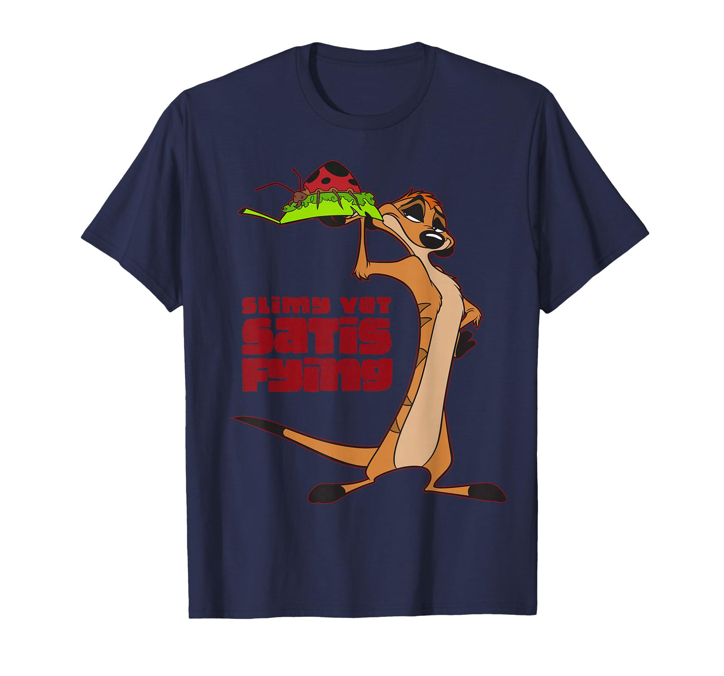 Disney The Lion King Timon Slimy Yet Satisfying T-Shirt