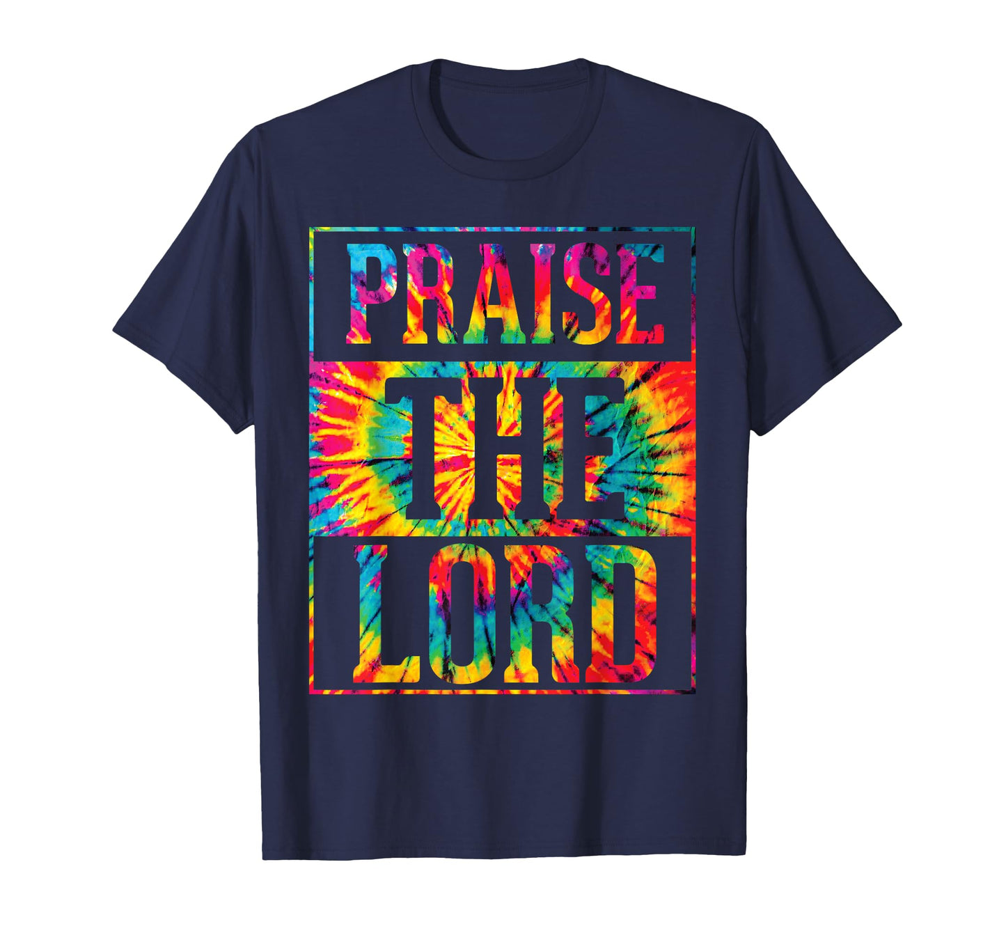 Praise The Lord Christian Faith Tie Dye Cute Christianity T-Shirt