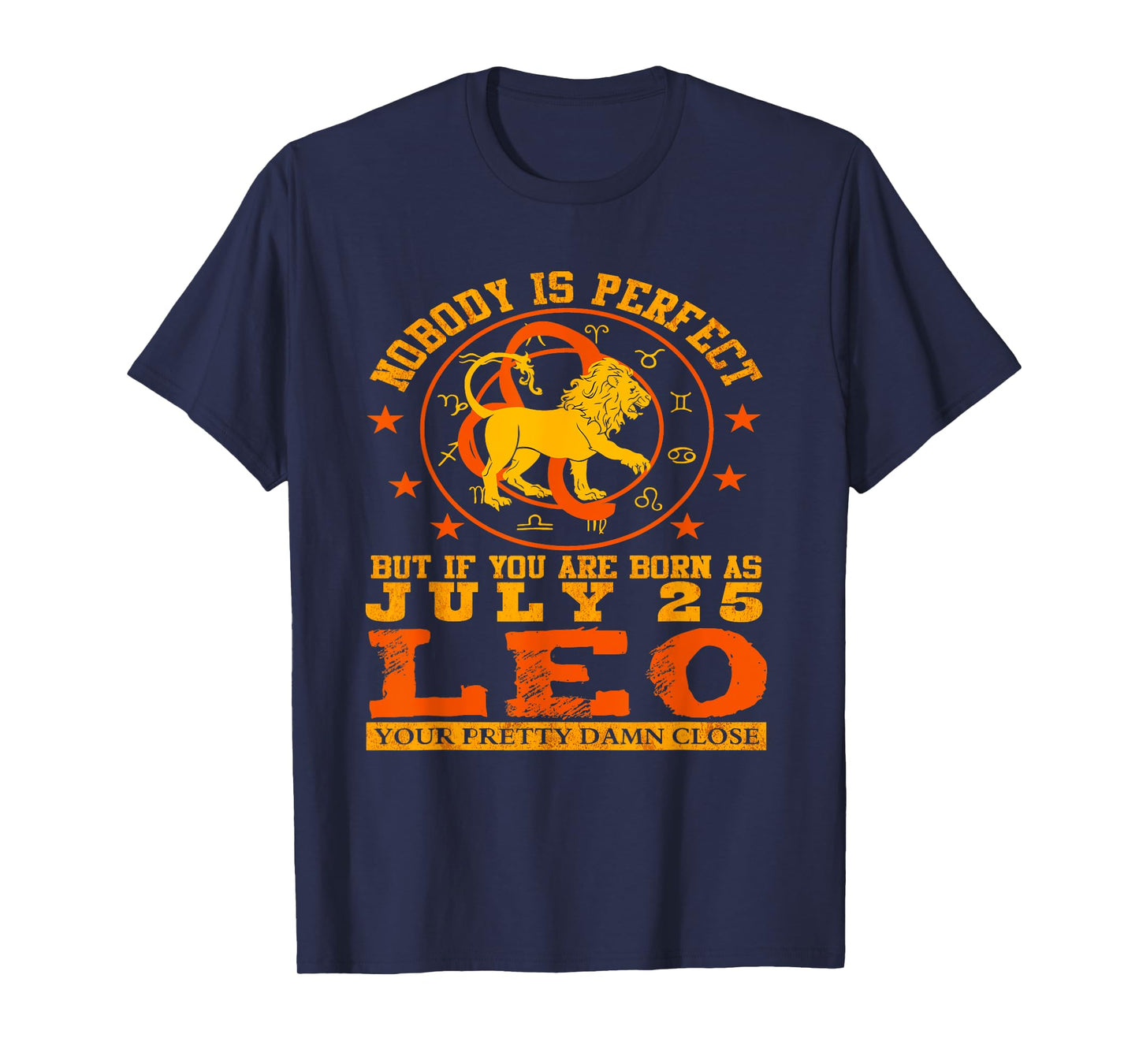 Leo Zodiac Sign July 25 Women Men Lion Birthday Design T-Shirt