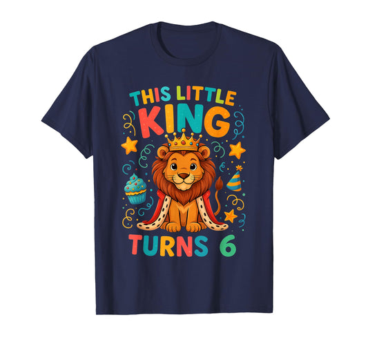 Cute Little Lion King Birthday Kids Boy Age 6 Party Outfit T-Shirt