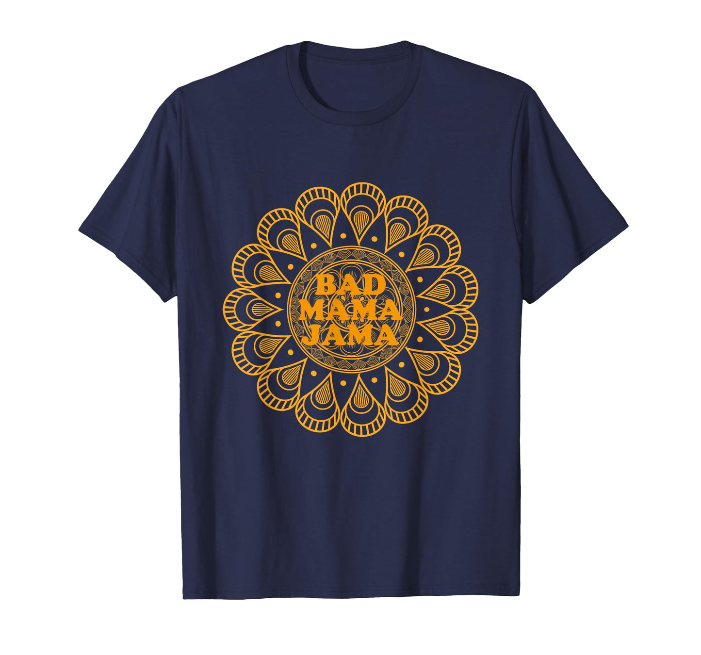 BAD MAMA JAMA T-Shirt