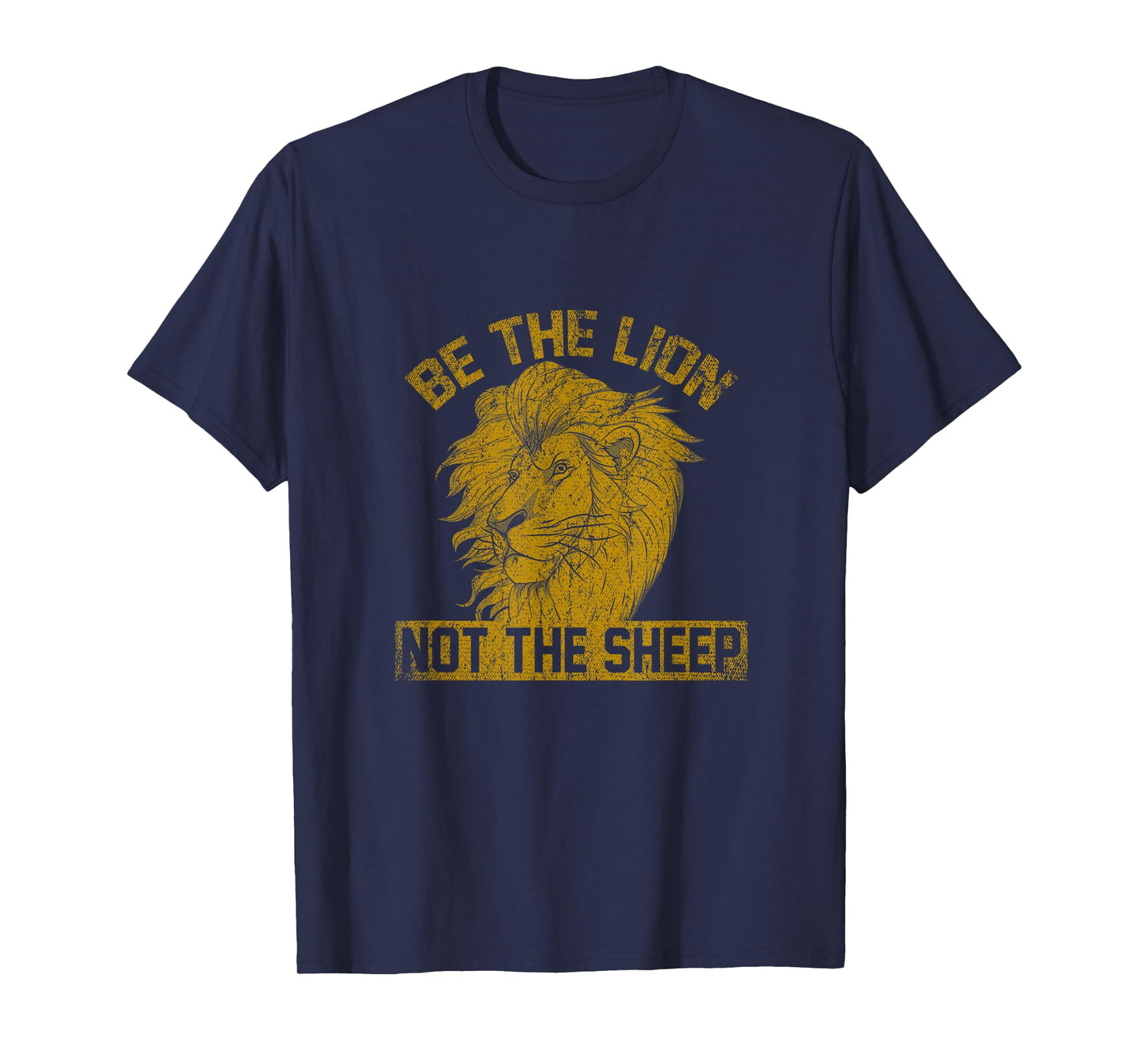 Be The Lion Not The Sheep Lion T-Shirt