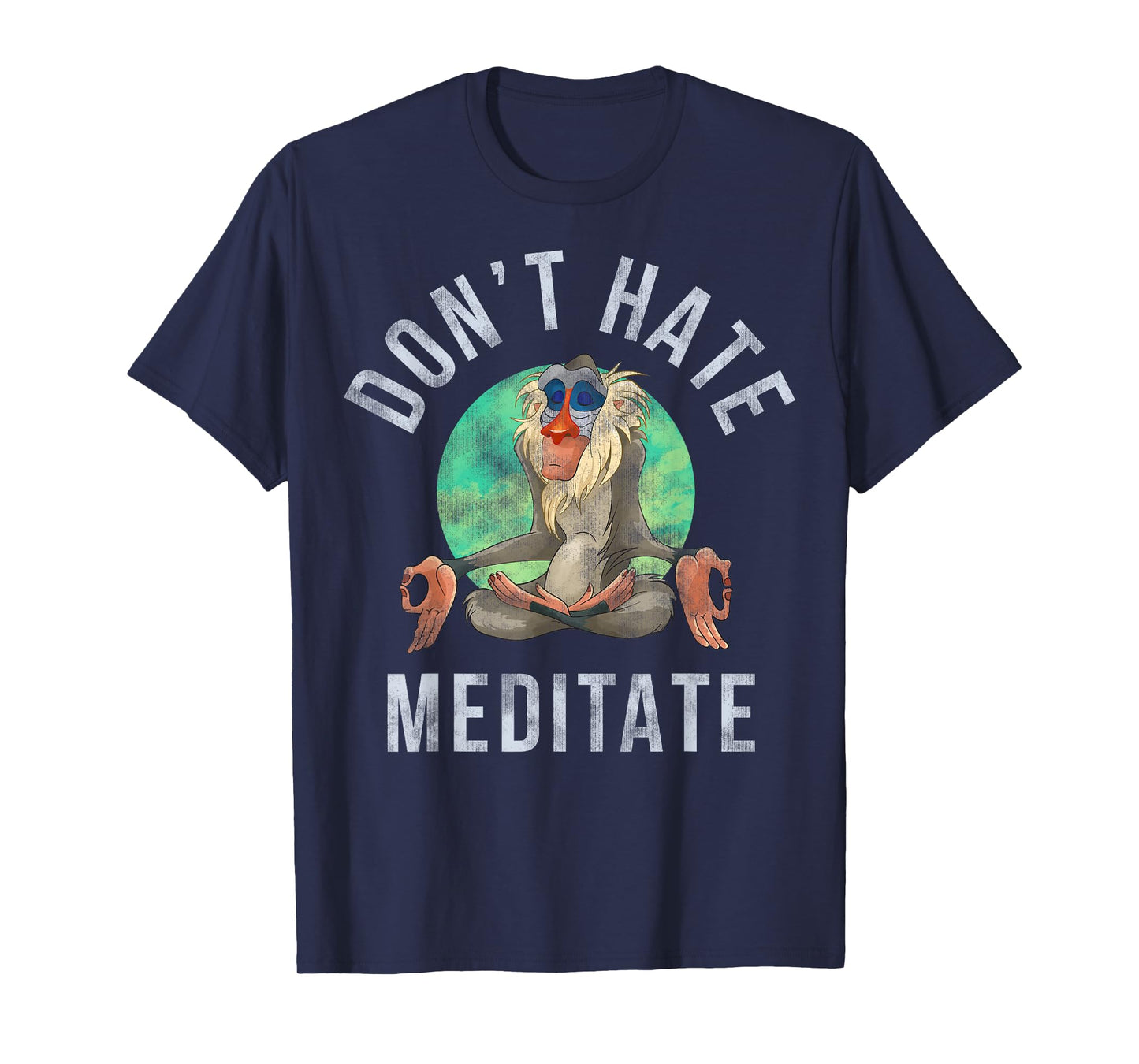 Disney Lion King Rafiki Don't Hate Meditate Graphic T-Shirt T-Shirt