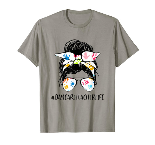 Daycare Teacher Life Messy Bun Hair Glasses Back to School T-Shirt for Men Women