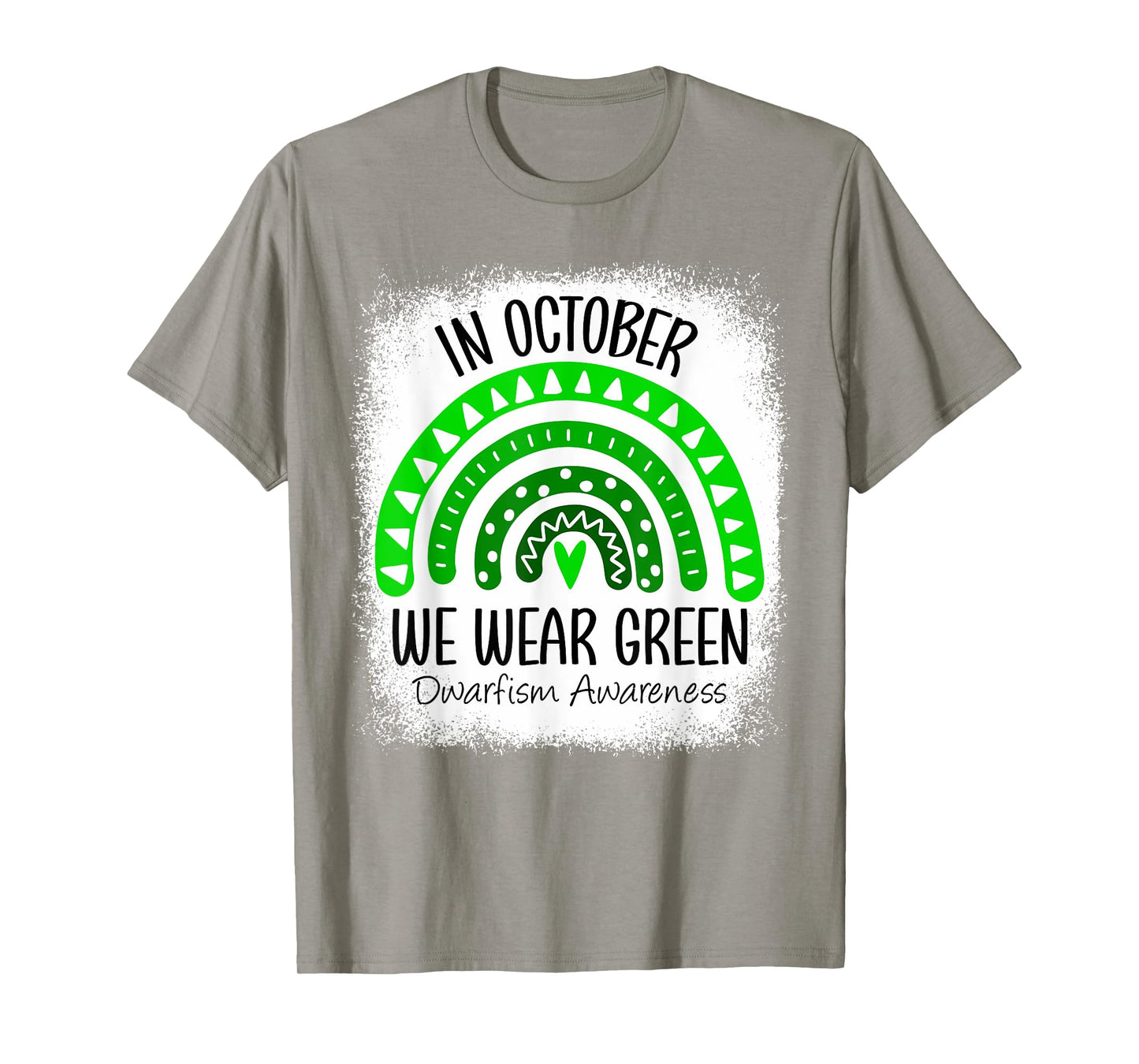 Rainbow In October We Wear Green Dwarfism Awareness Ribbon T-Shirt