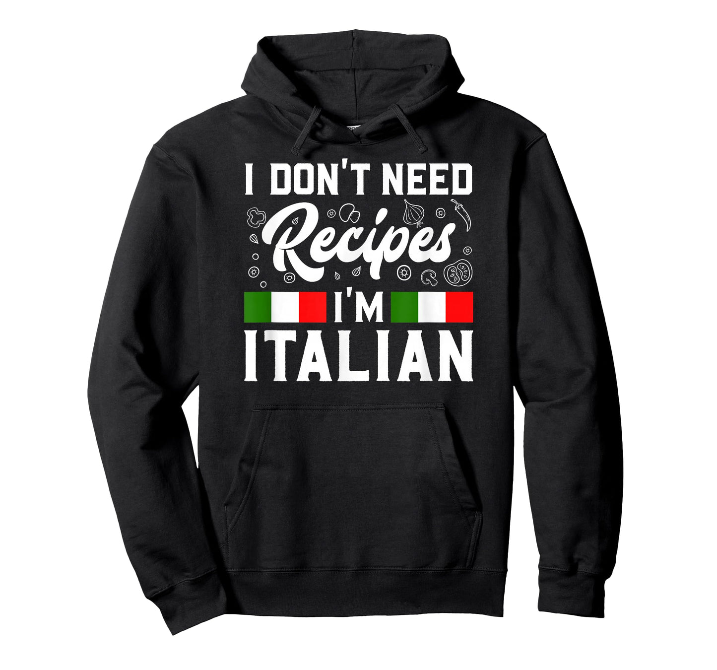 I Don't Need Recipes I'm Italian Italy Chef Cook Gift T-Shirt