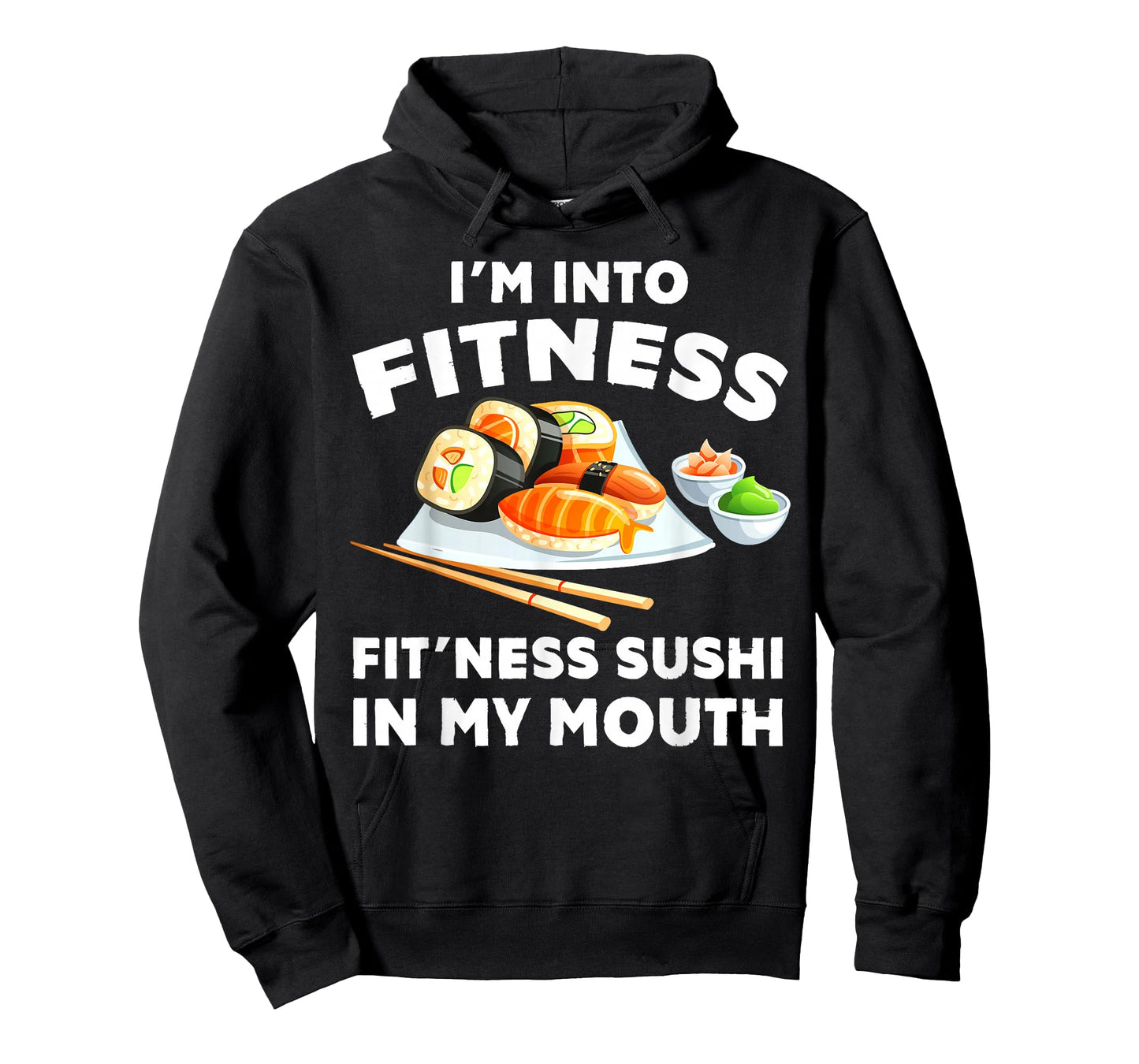 Im Into Fitness Sushi im my Mouth Funny Workout T-Shirt