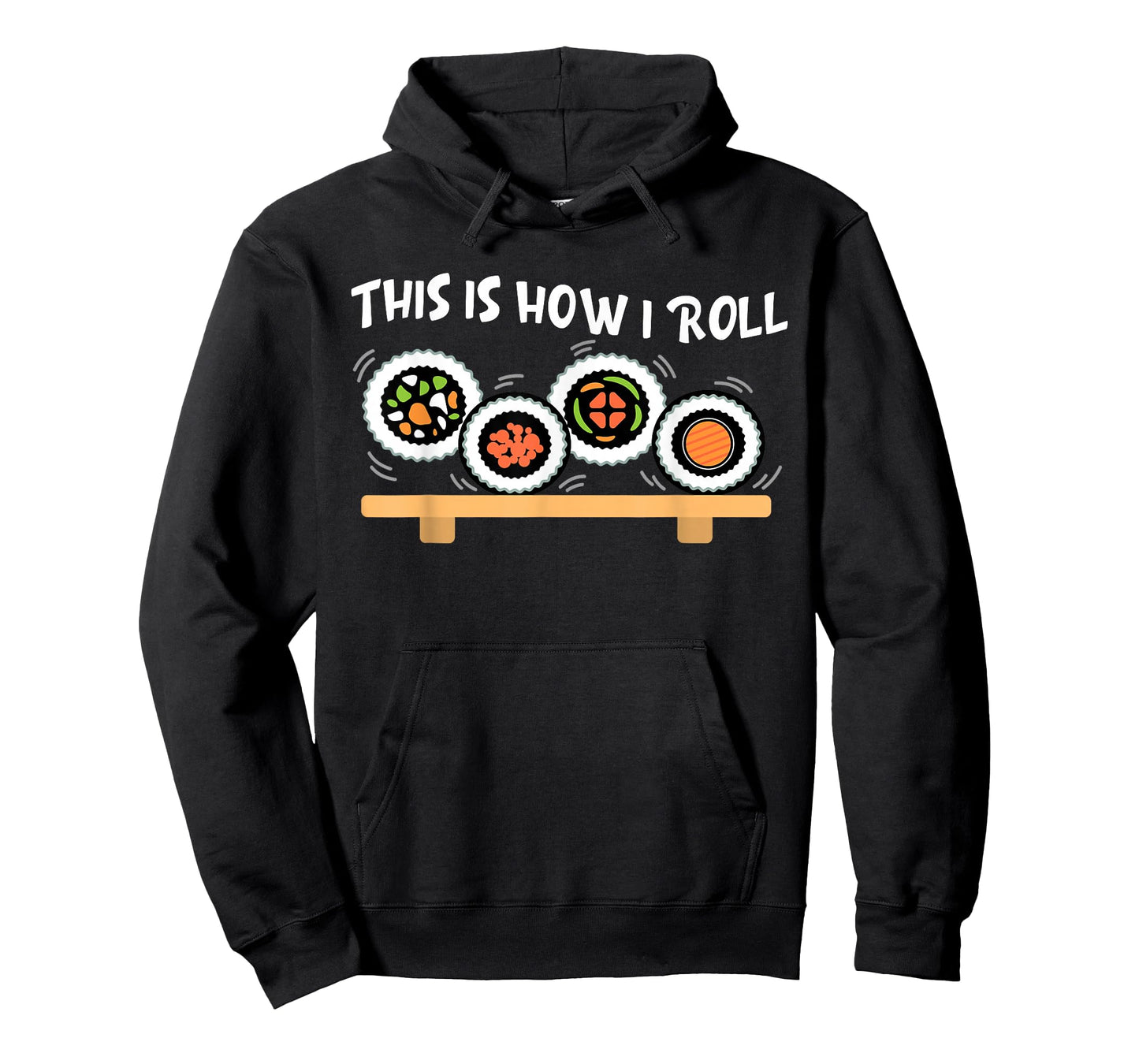 This Is How I Roll Funny Japanese Sushi Food Men Women Gifts T-Shirt