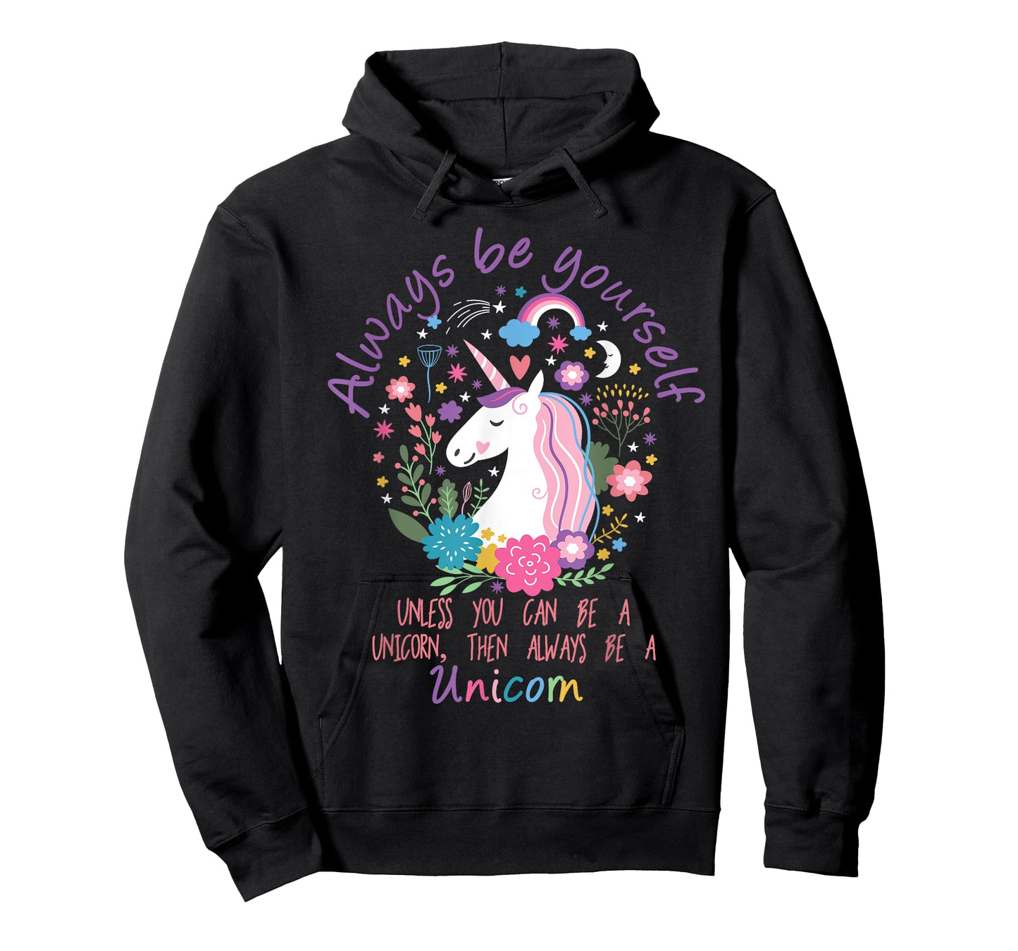 Always Be Yourself Unless You Can Be A Unicorn T-Shirt T-Shirt
