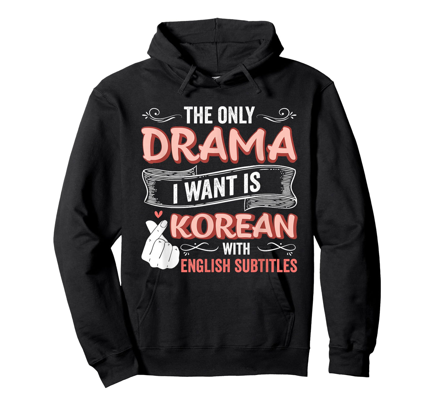 The Only Drama I Want is Korean with English Subtitles Kpop T-Shirt
