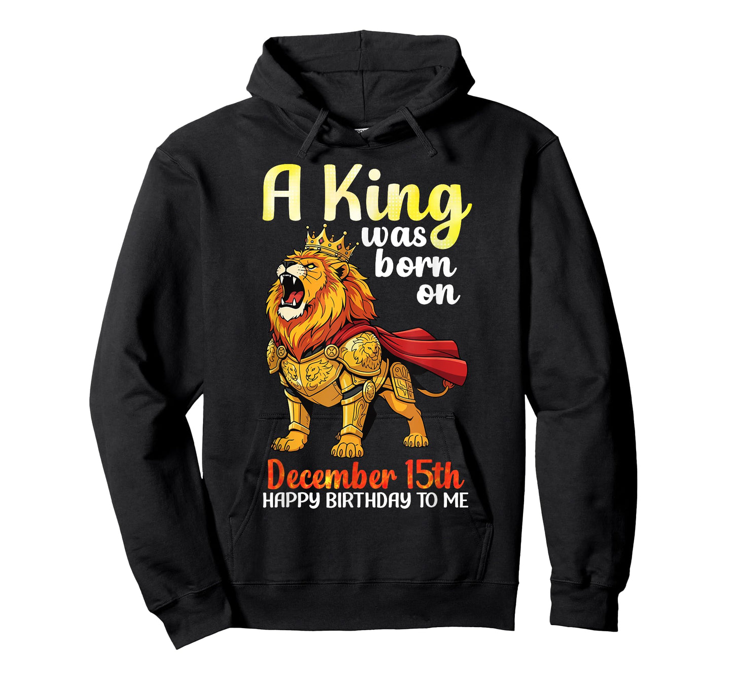 A King was Born On December 15th Happy Birthday to Me Lion T-Shirt