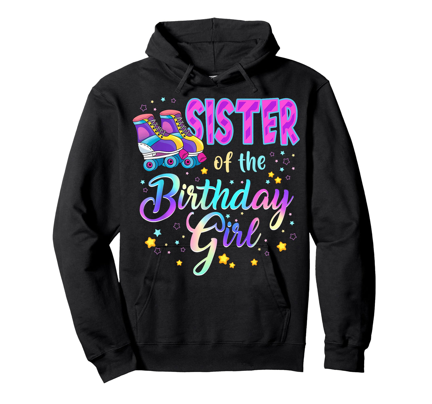 Sister Of The Birthday Girl Roller Stake Matching Family T-Shirt