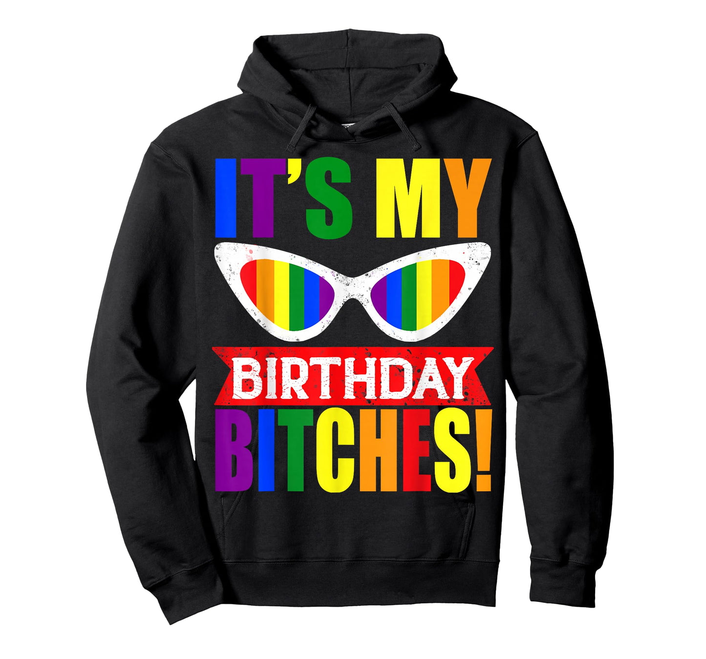 It's My Birthday Bitches! LGBT Gay Pride Rainbow Glasses T-Shirt