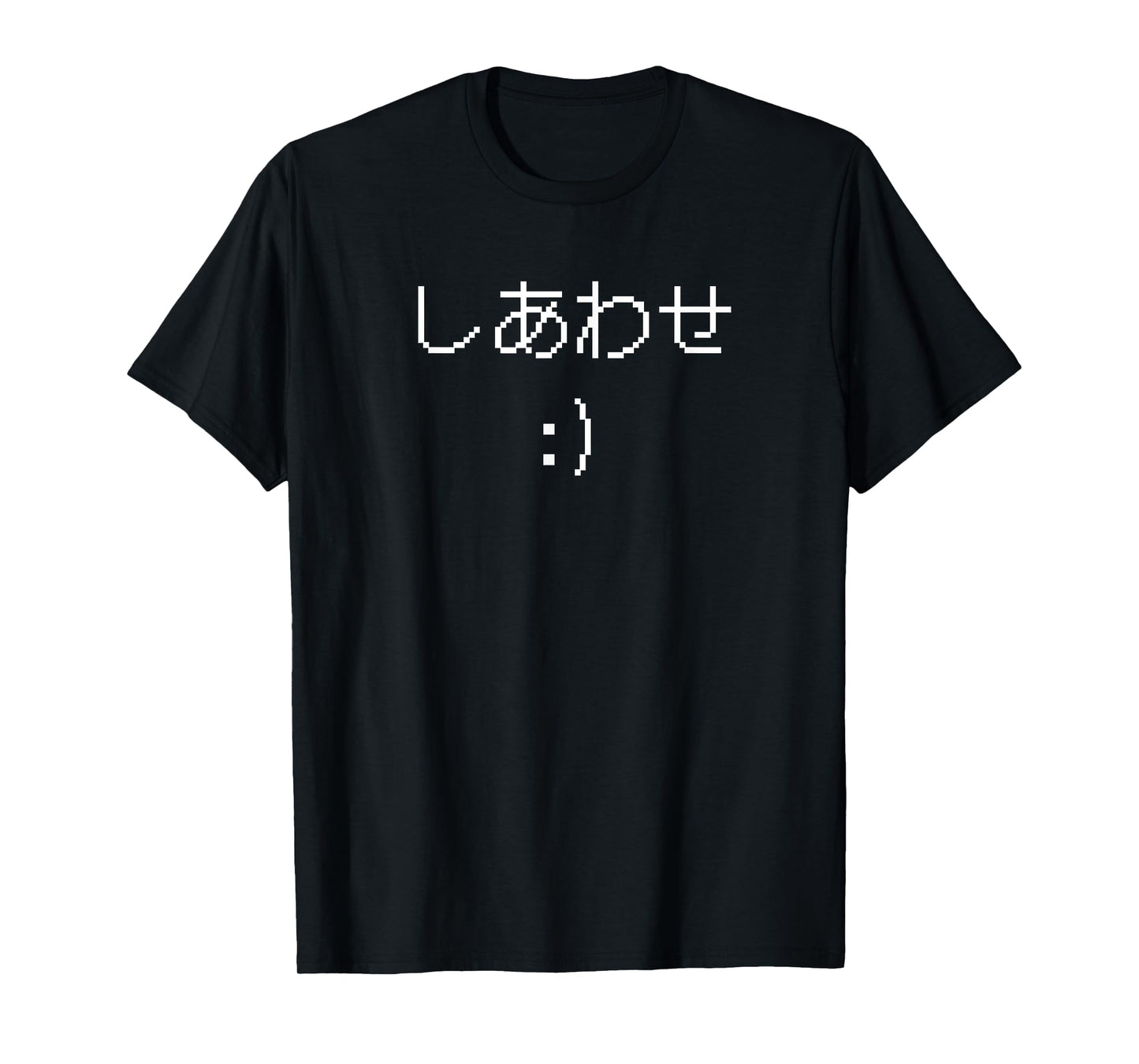 " Happiness "Japanese Writing Funny Japanese Word Saying T-Shirt