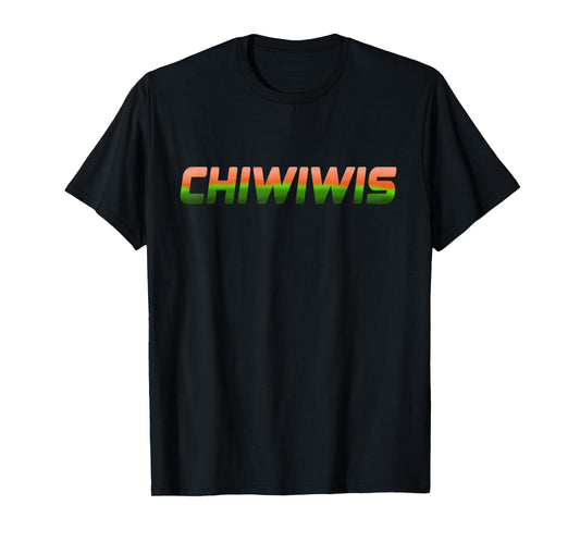 "Chiwiwis" - Men Women Funny Quote T-Shirt
