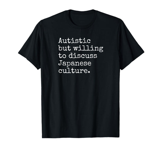 Autism ASD Aspie Anime Japan Autistic Japanese Culture T-Shirt