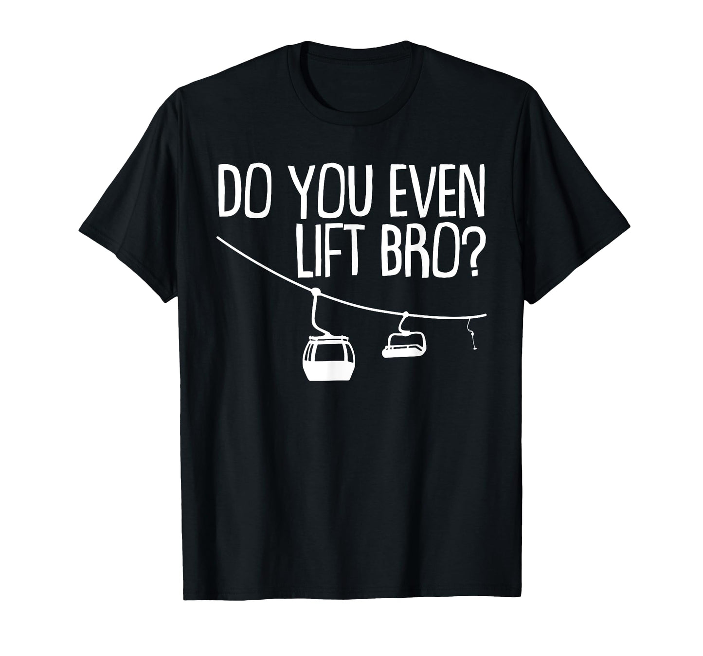 Funny Do You Even Lift Bro Gift | Cute Skiing Lover Men Boys T-Shirt