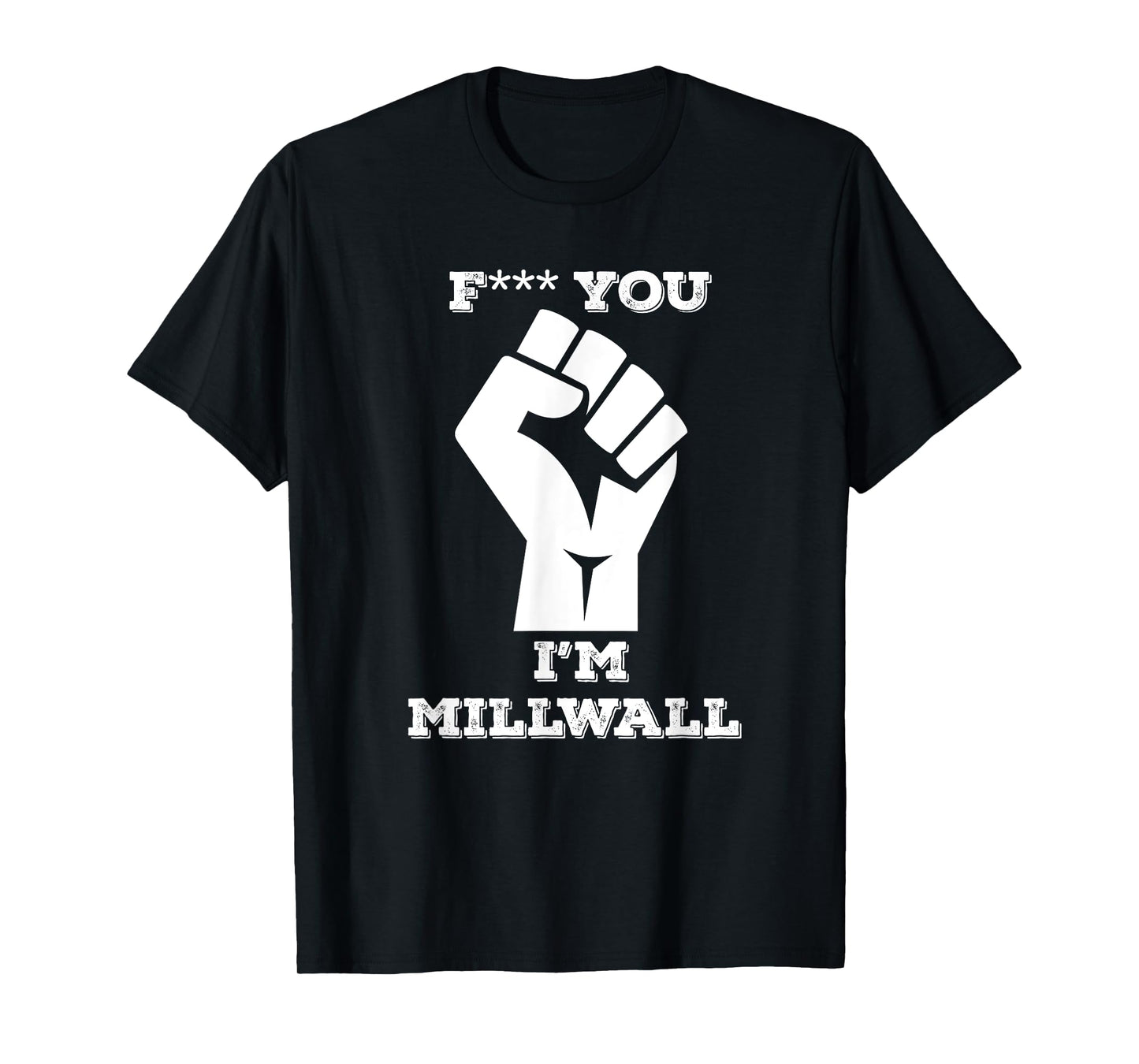 F*** You I'm Millwall - Lion of London Bridge T-Shirt