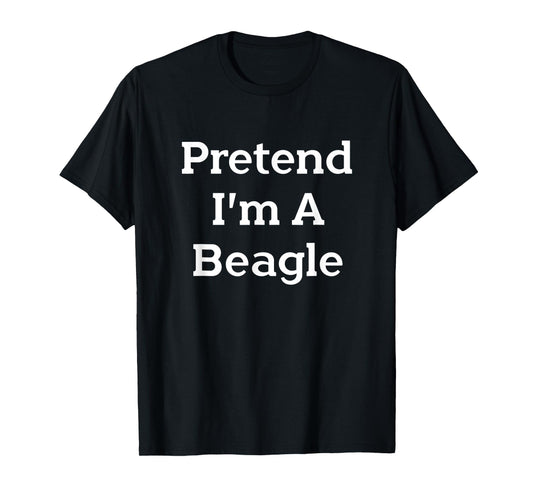 Pretend I'm A Beagle Costume Party Lazy Funny Halloween Dog T-Shirt