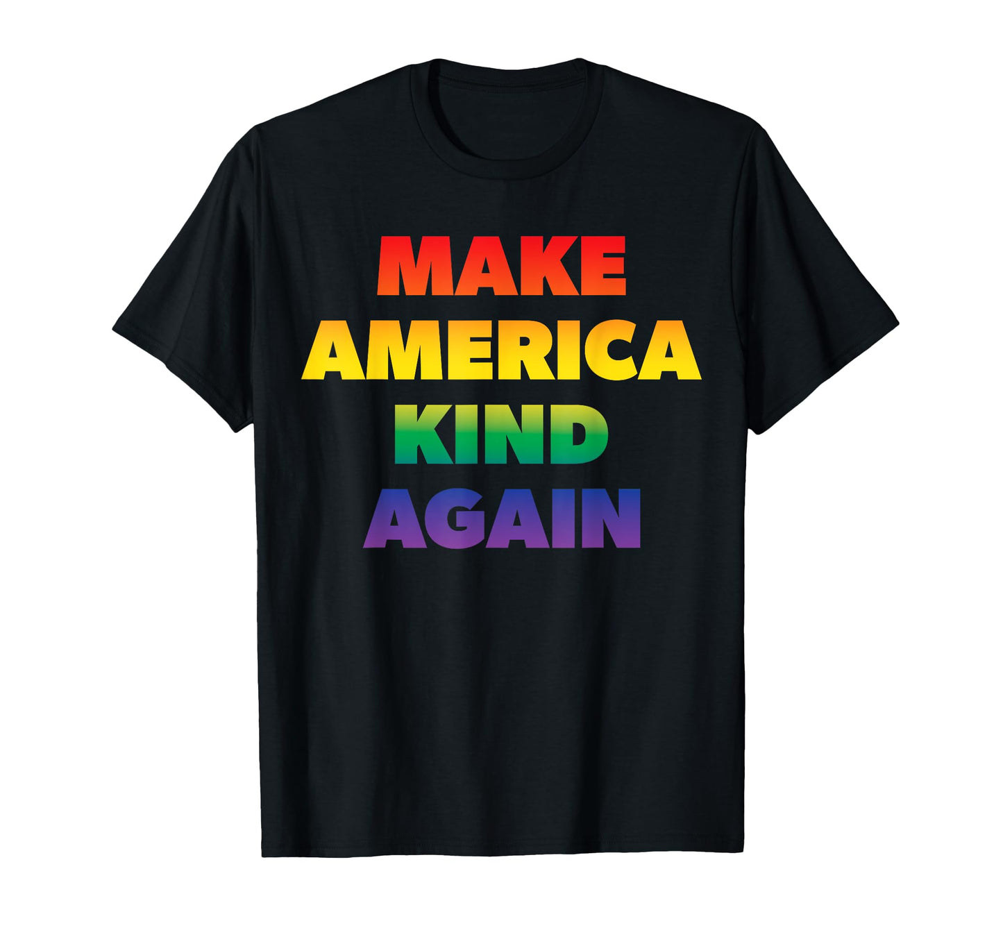 Make America Kind Again Pride Rainbow Inclusivity T-Shirt