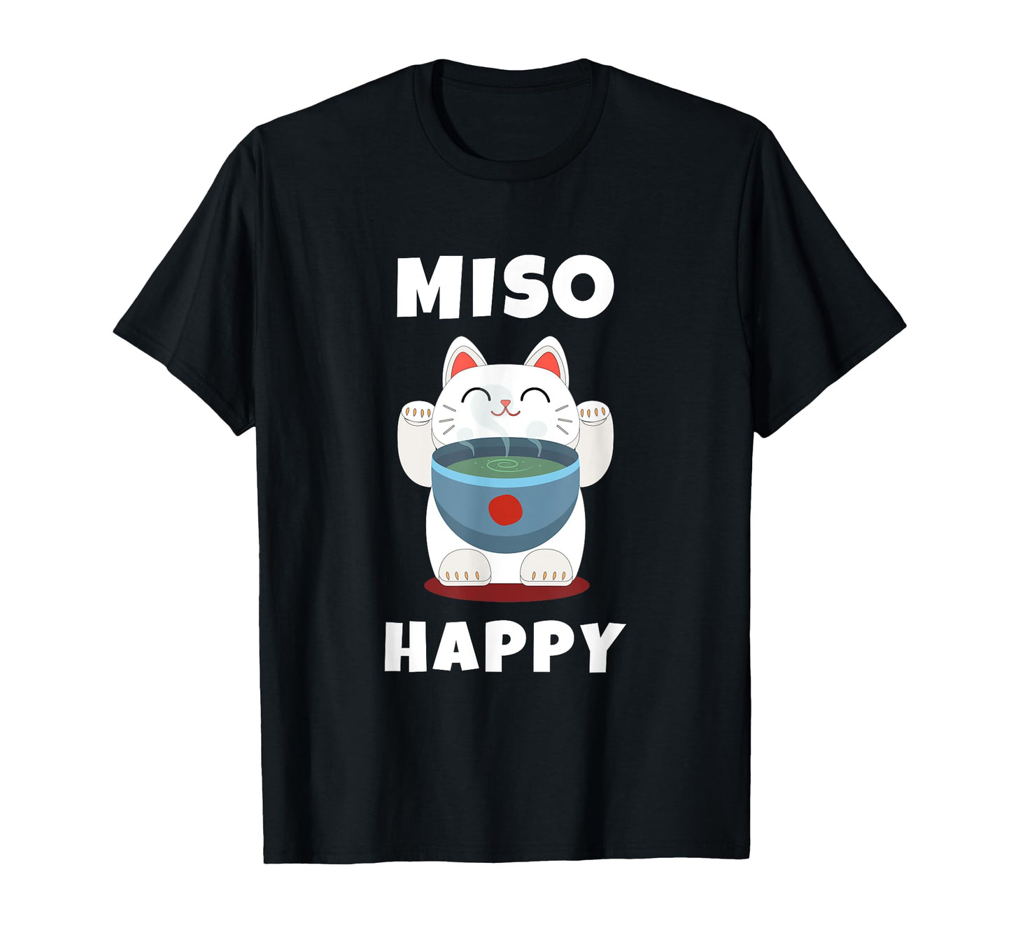 Miso Happy Cute Japanese Food Art Anime Cat Miso Happy T-Shirt