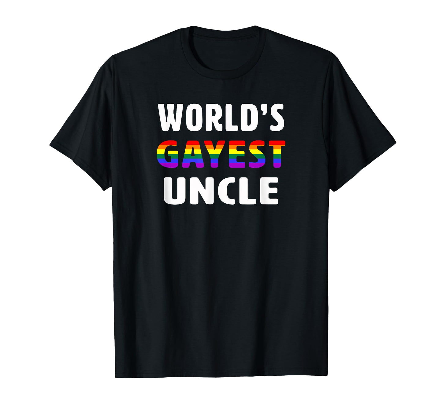 Funny Gay Uncle LGBT TShirt World's Gayest Uncle Shirt T-Shirt