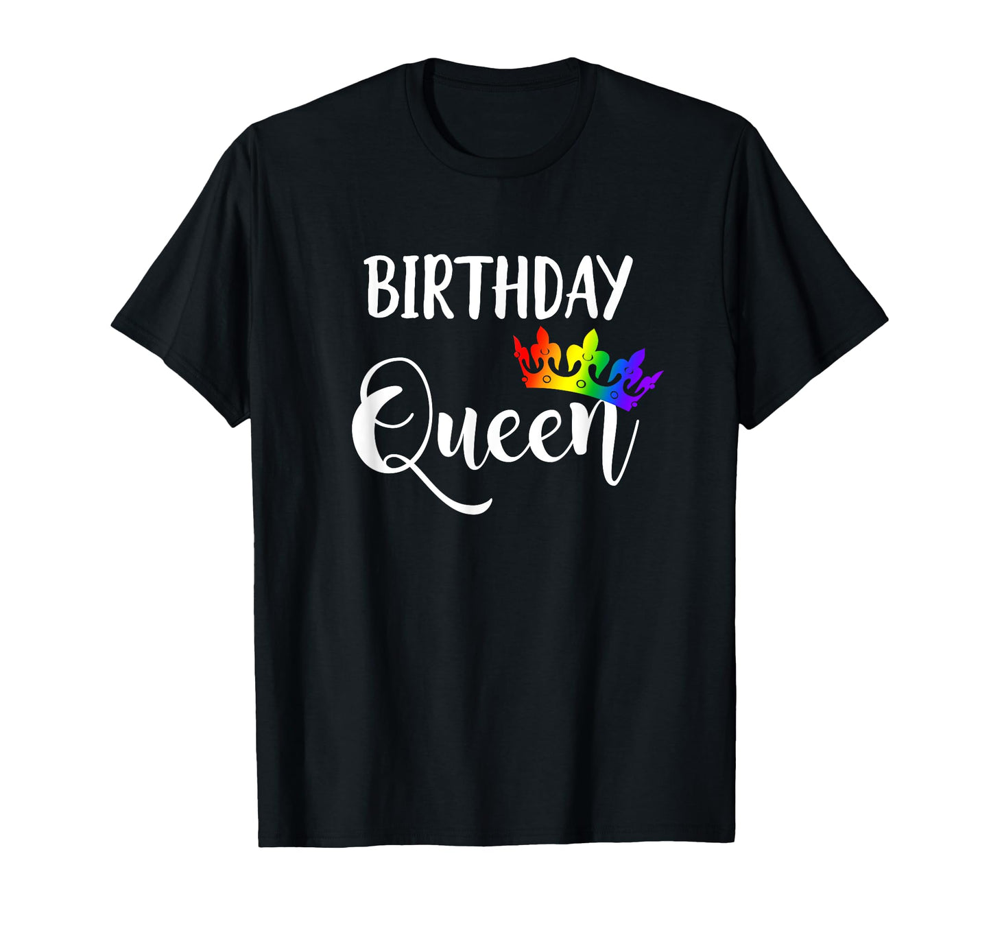 Lesbian LGBTQ Gay Birthday Queen T Shirt Rainbow Tiara T-Shirt