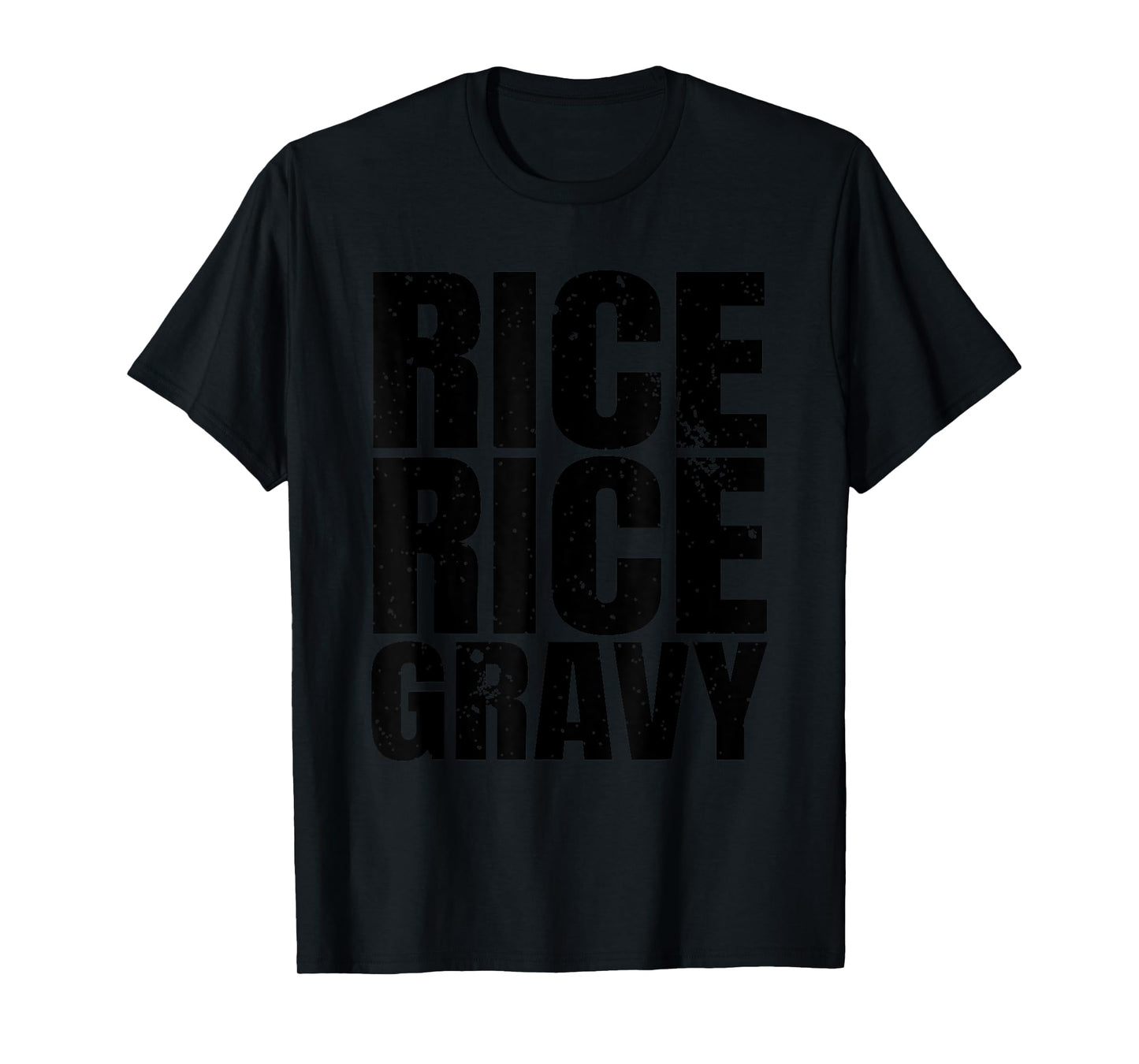 Rice Rice Gravy Shirt Thanksgiving Dinner Turkey Day Gift T-Shirt