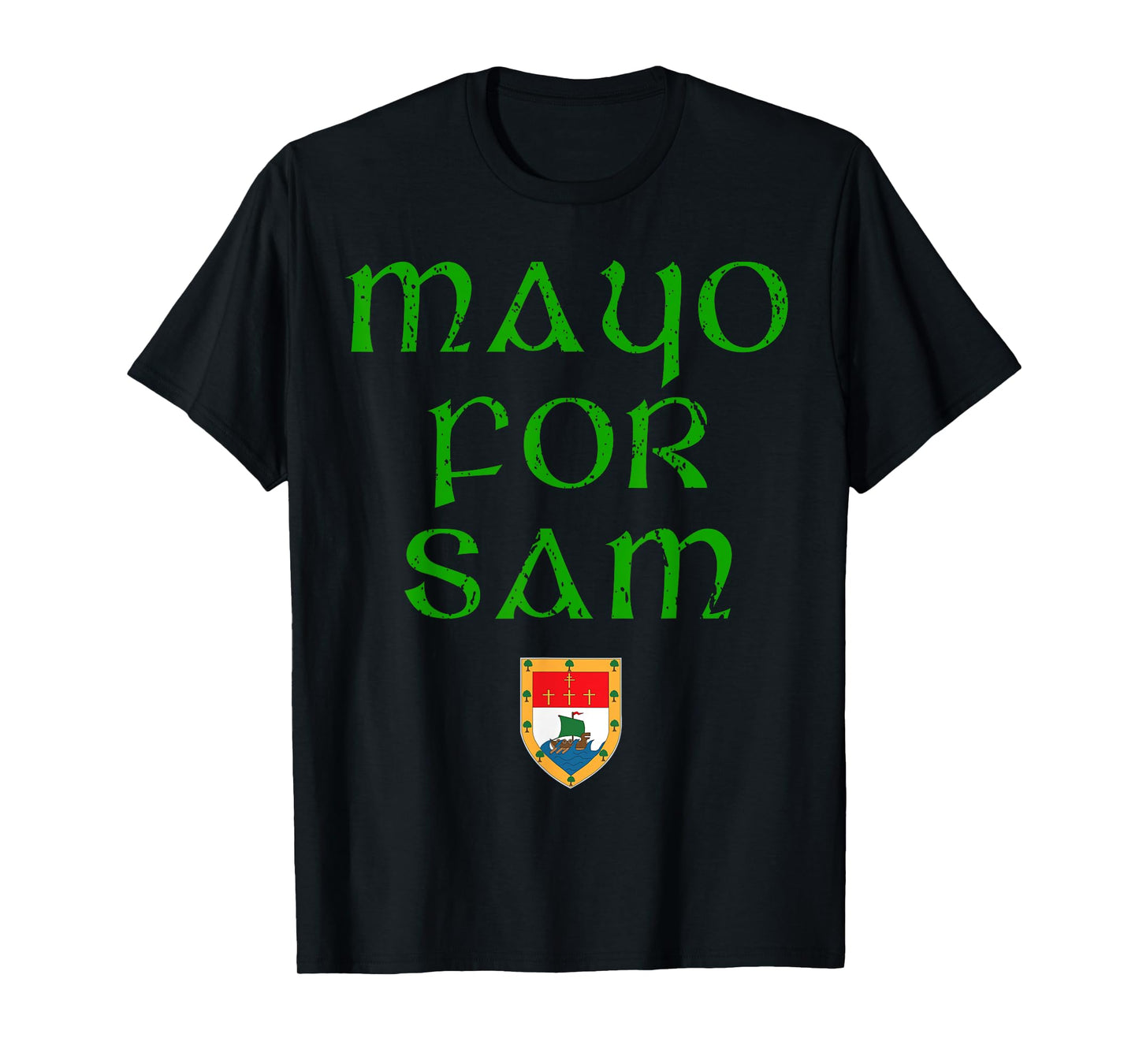 Mayo for Sam, All Ireland, football grand final T-Shirt
