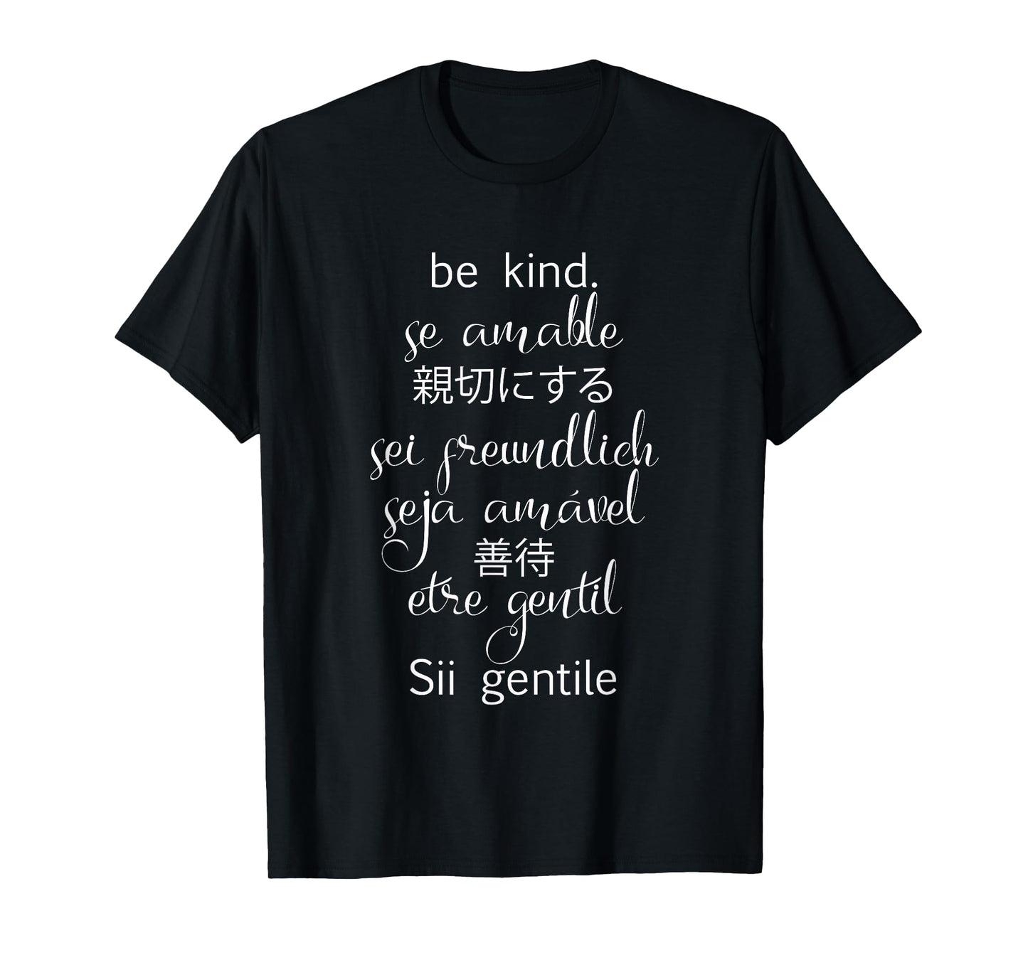 Be Kind in Different Languages Spanish French German Italian T-Shirt