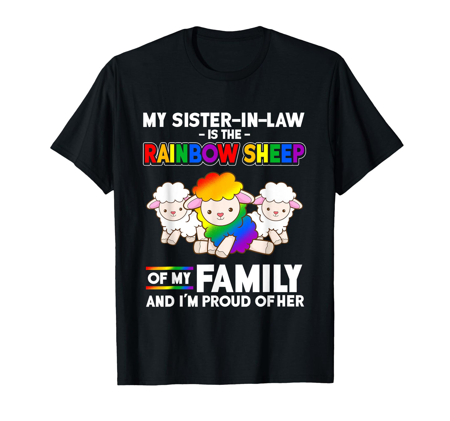 LGBT My Sister In Law IsRainbow Sheep of Family Proud Shirt T-Shirt