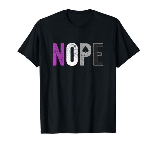 Nope Asexual Pride Shirt - Asexuality ACE Flag Ally Gift T-Shirt