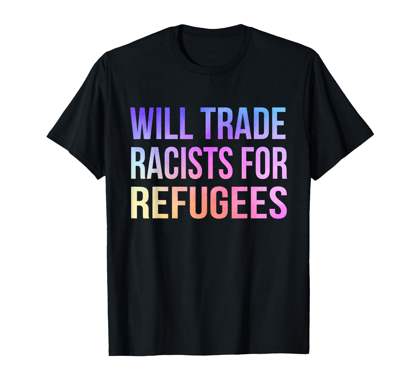 Will Trade Racists For Refugees Vintage T-Shirt