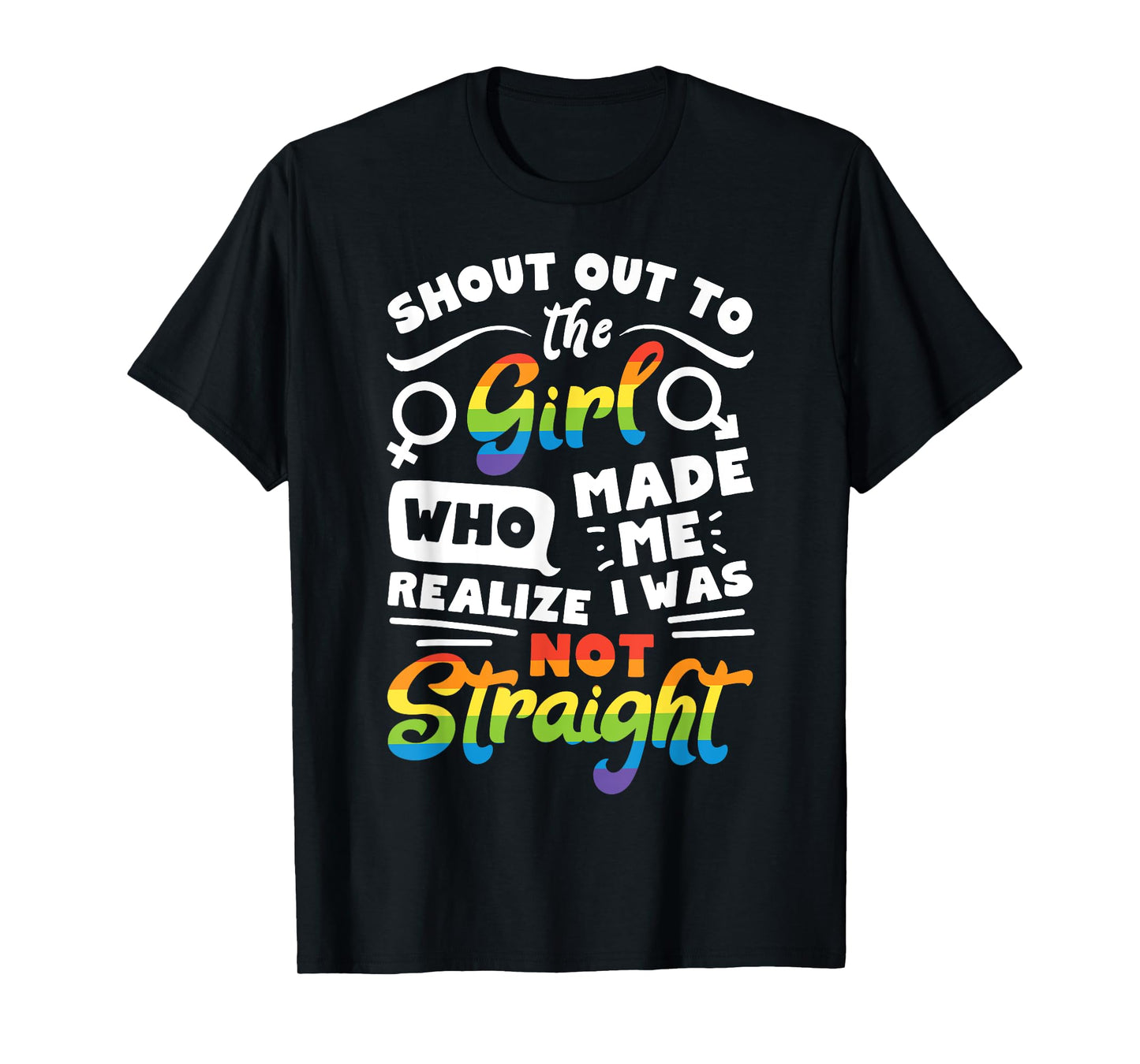 Shout Out to The Girl Lesbian Pride LGBT T Shirt Gay Flag T-Shirt