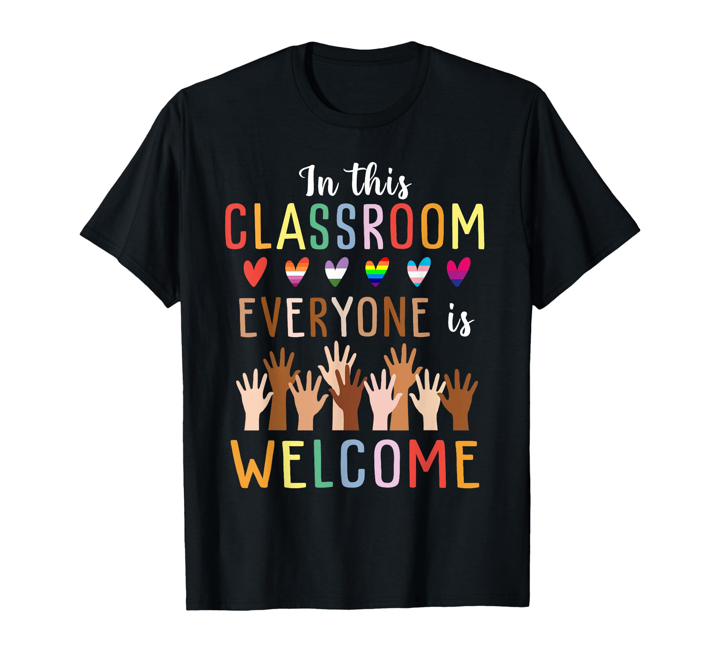 In This Classroom Everyone Is Welcome For Teacher T-Shirt