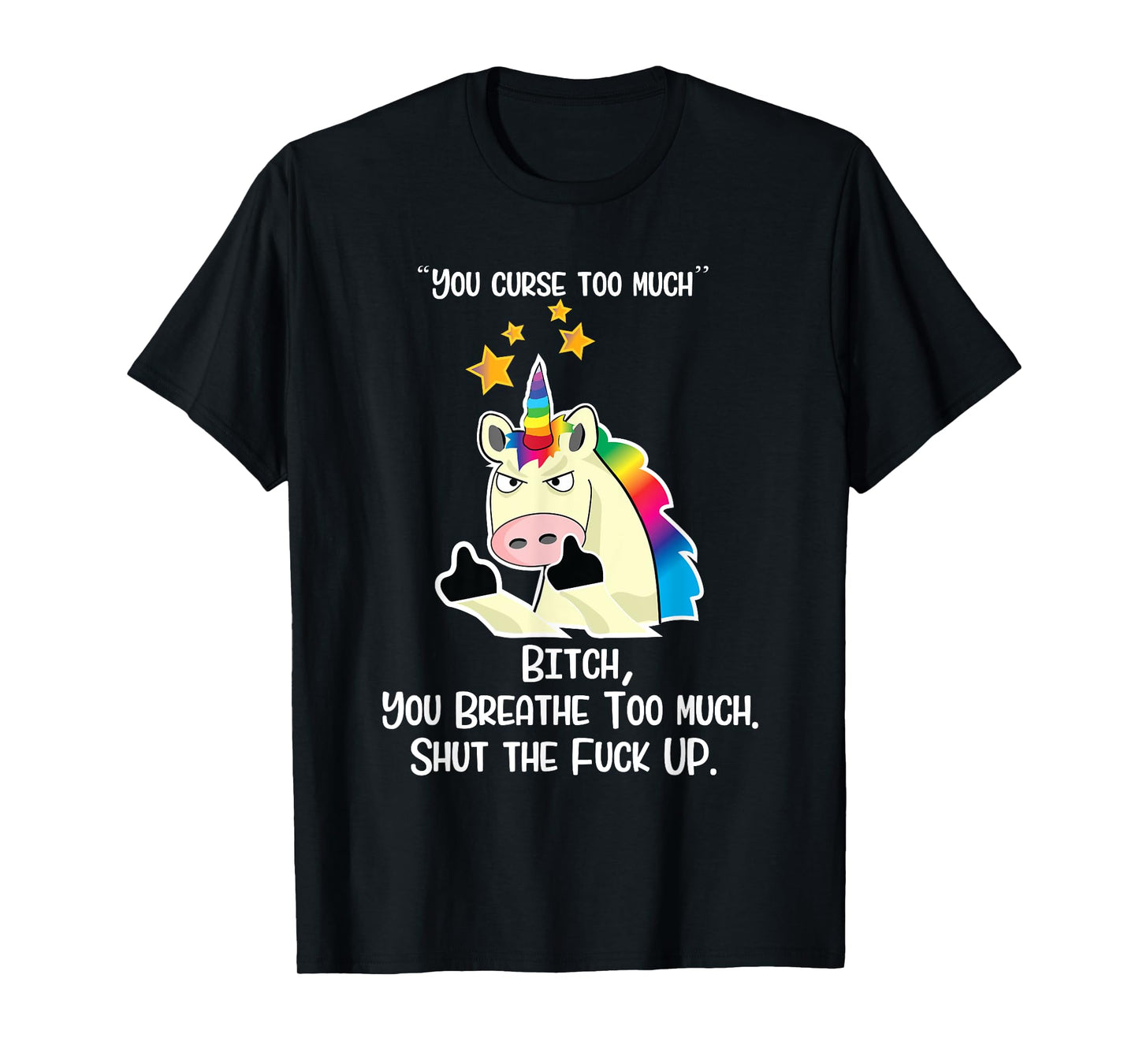 Angry Cussing Cursing Unicorn Funny Tshirt T-Shirt