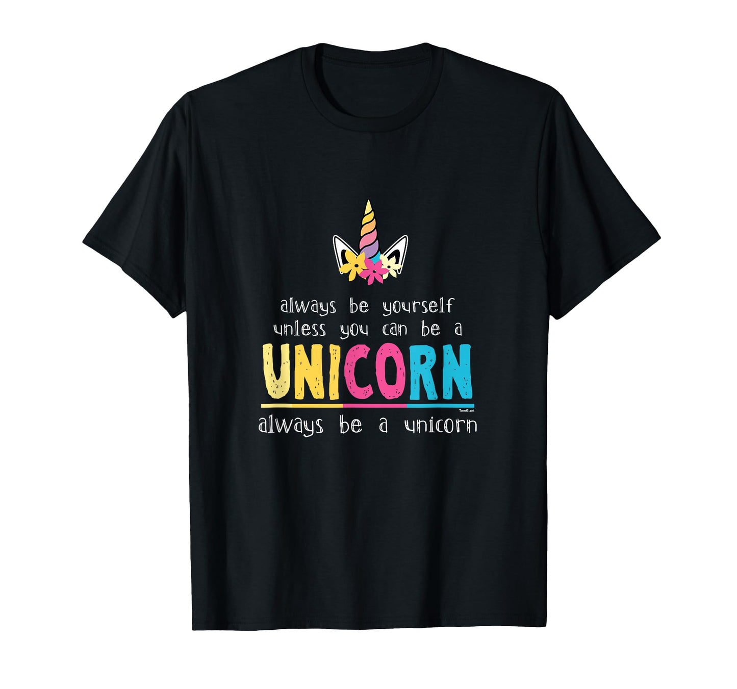 Funny Always Be Yourself Cute Unicorn Girl T Shirt T-Shirt