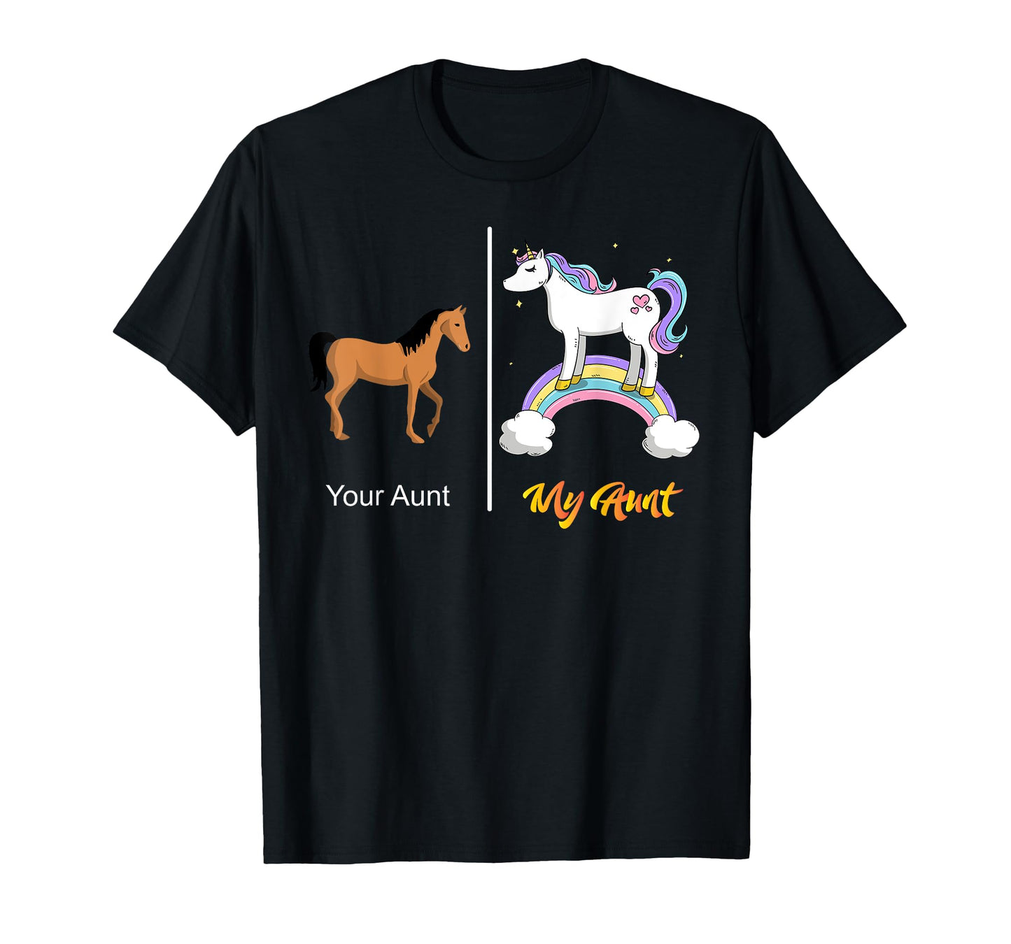 Your Aunt My Aunt Unicorn T-Shirt | Funny Rainbow Tee T-Shirt